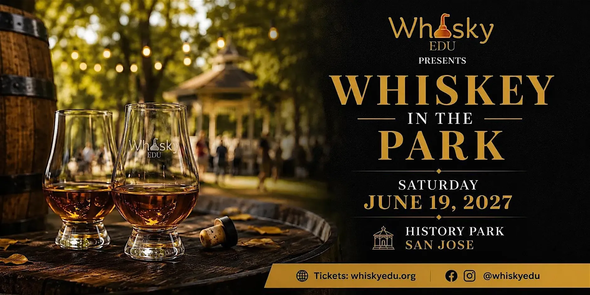 Whiskey in the Park 2027 — Saturday June 19, 2027 at History Park, San Jose